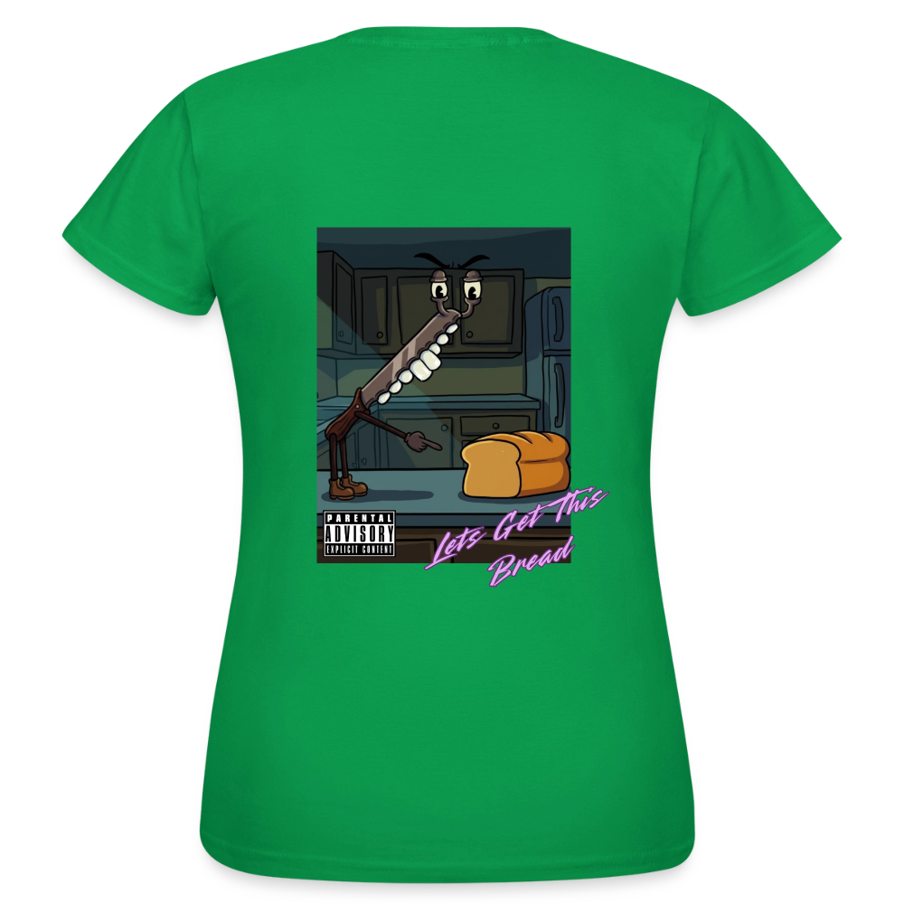 Lets Get This Bread Women's T-Shirt - kelly green