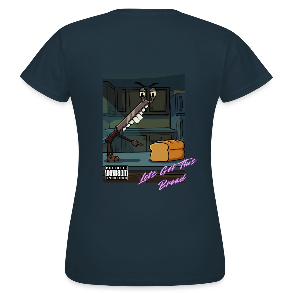 Lets Get This Bread Women's T-Shirt - navy