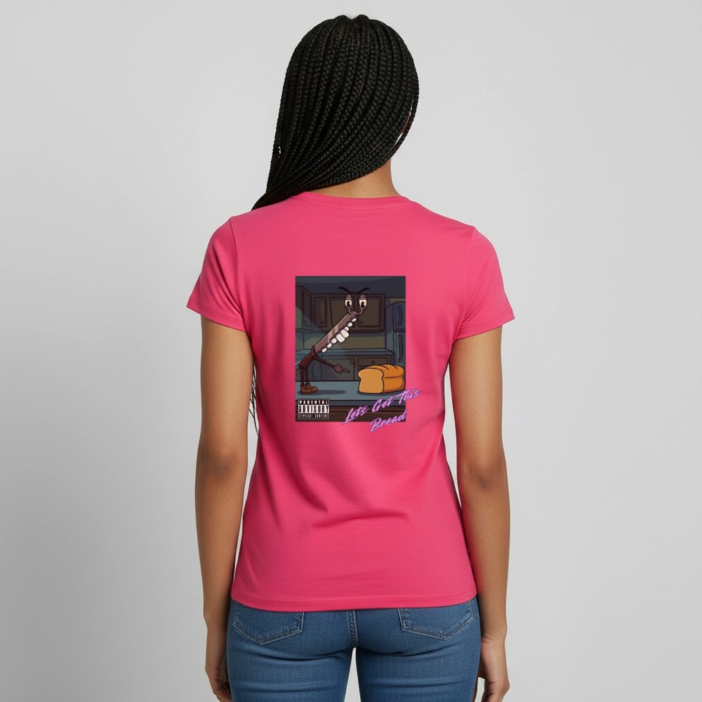 Lets Get This Bread Women's T-Shirt - azalea