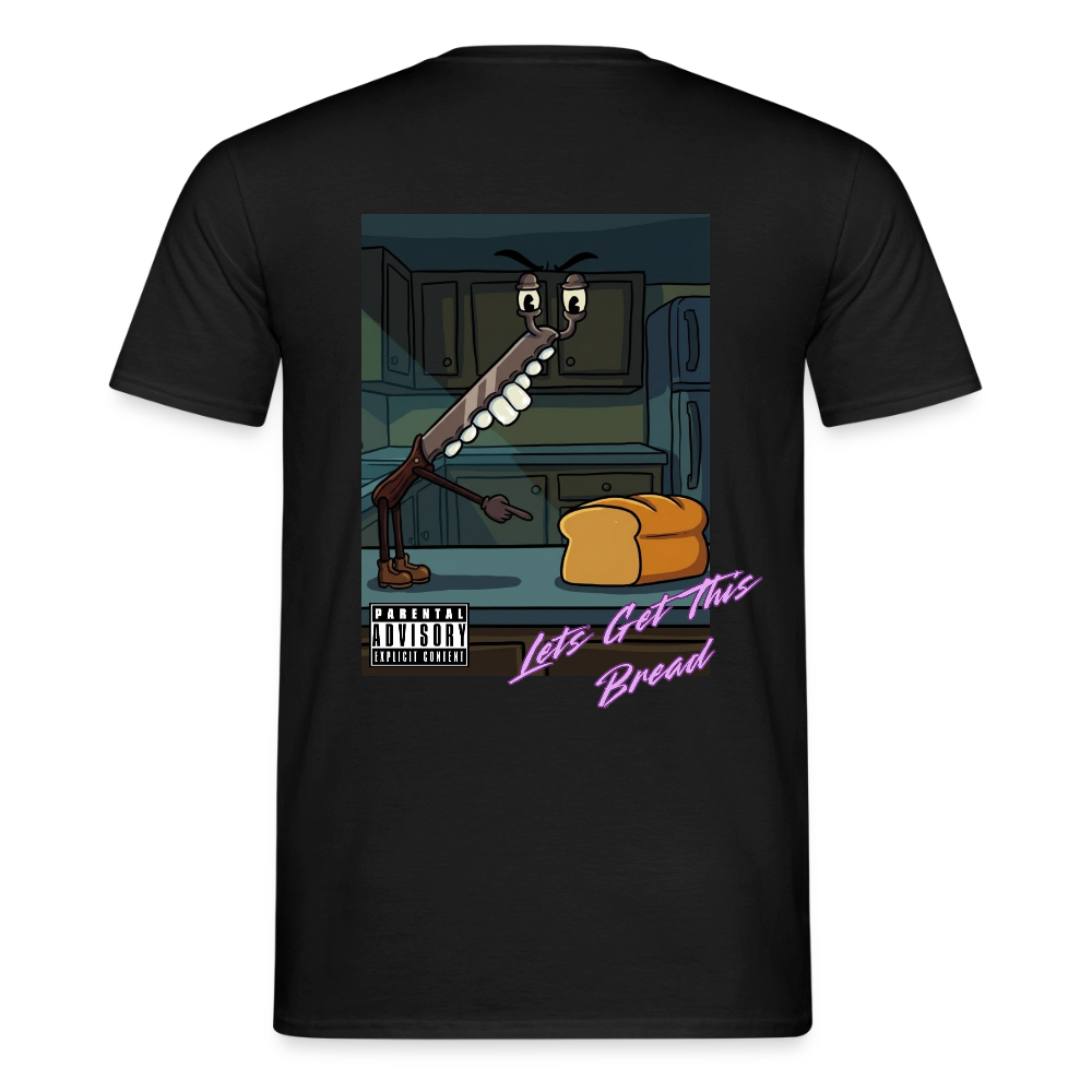 Lets Get This Bread Men's T-Shirt - black