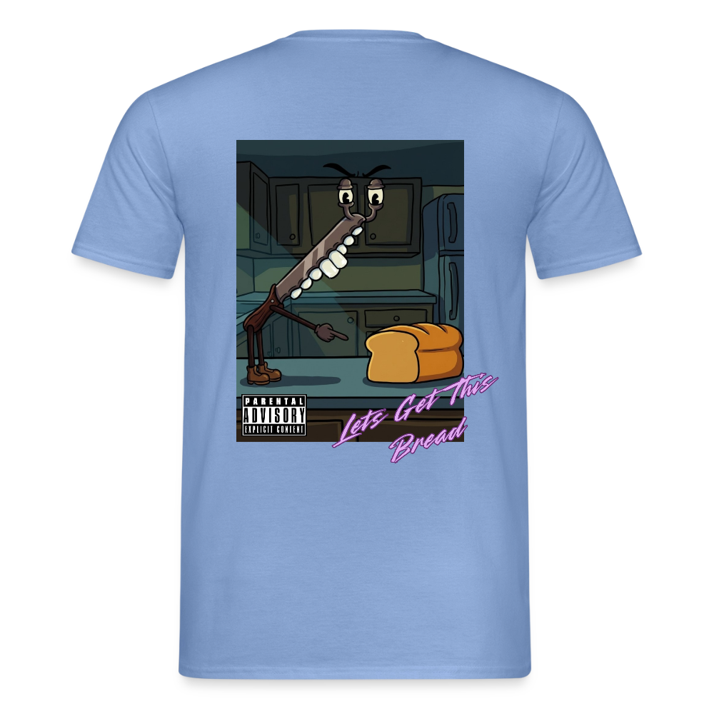 Lets Get This Bread Men's T-Shirt - carolina blue
