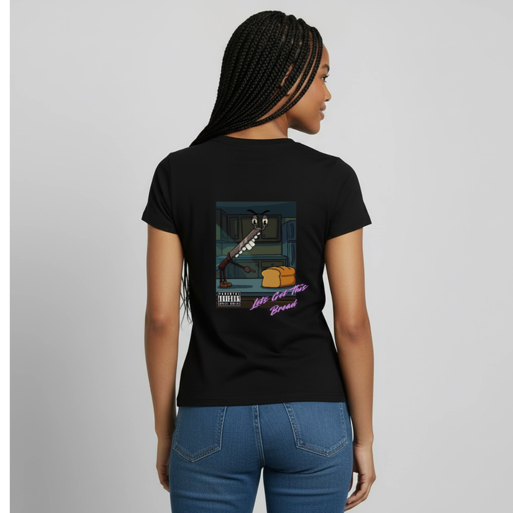Lets Get This Bread Women's T-Shirt - black