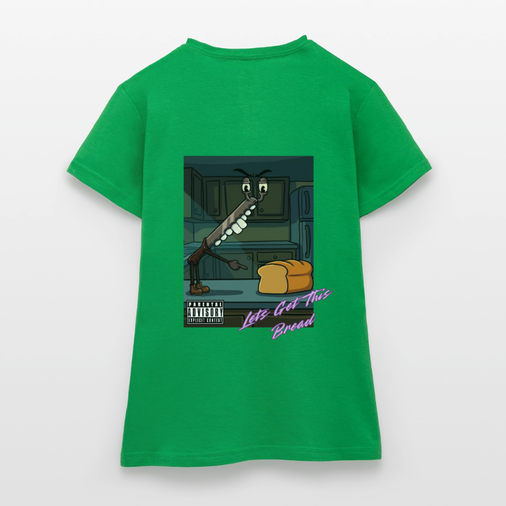Lets Get This Bread Women's T-Shirt - kelly green