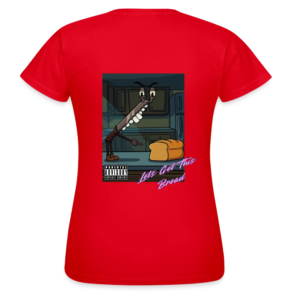 Lets Get This Bread Women's T-Shirt - red
