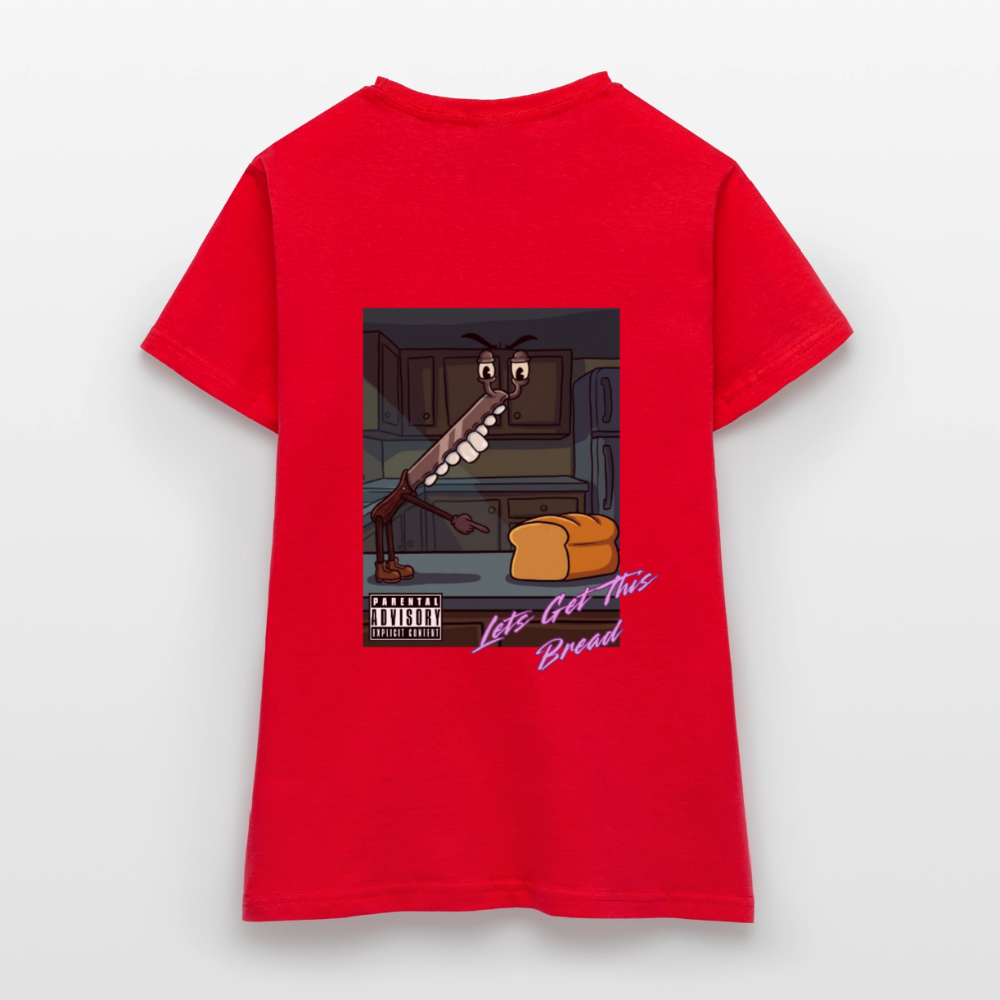 Lets Get This Bread Women's T-Shirt - red